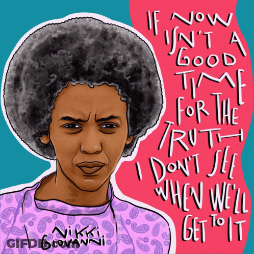 A Drawing Of A Woman With The Words If Now Isn 'T A Good Time For The Truth I Don 'T See GIF