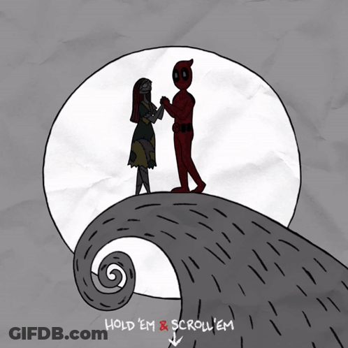 A Drawing Of Deadpool And Sally With The Words Hold Em & Scroll Em GIF