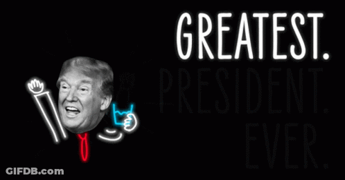 A Drawing Of Donald Trump With The Words " Greatest President Ever " Above Him GIF