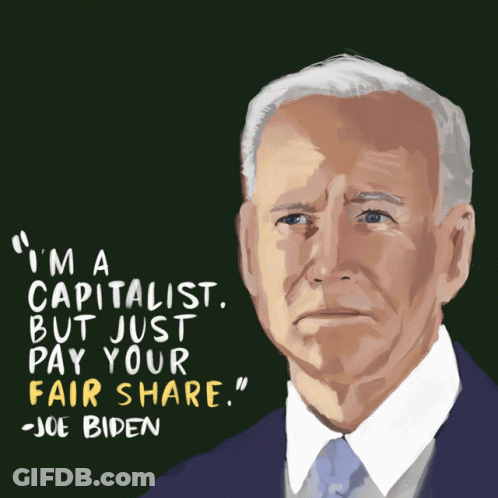 Joe Biden With Fair Share Capatalist Quote GIF
