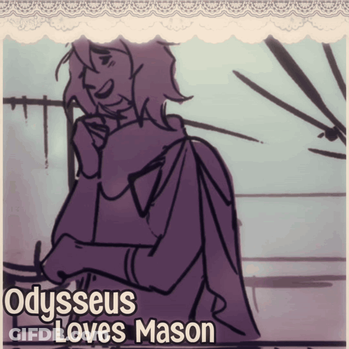 A Drawing Of Odysseus Loves Mason Is On A Poster GIF