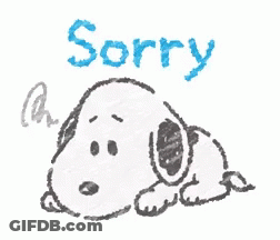 A Drawing Of Snoopy Laying Down With The Words Sorry Written On It . GIF