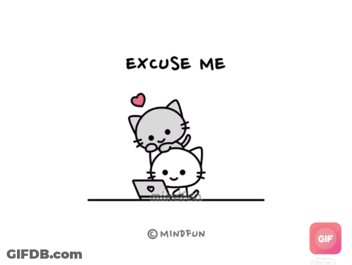 A Drawing Of Two Cats With The Words Since I 'Ve Last Gotten Attention GIF