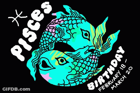 A Drawing Of Two Fish With The Words Pisces Birthday February 18 March 20 On A Black Background GIF