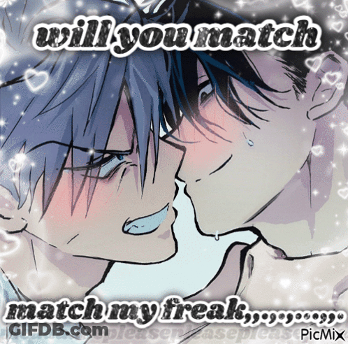 A Drawing Of Two Men Kissing With The Words Will You Match Match My Freak GIF