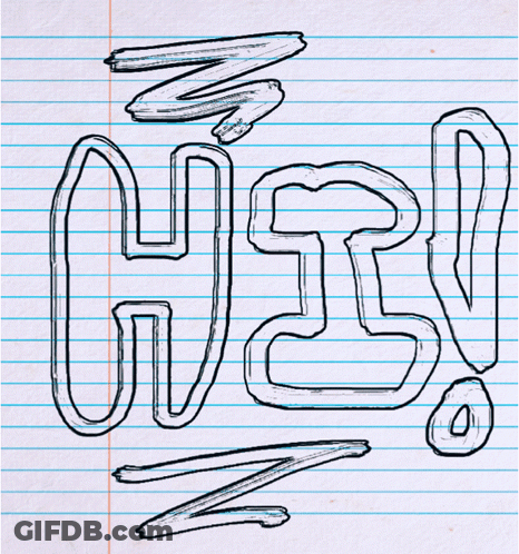 A Drawing On A Piece Of Notebook Paper That Says Hey GIF