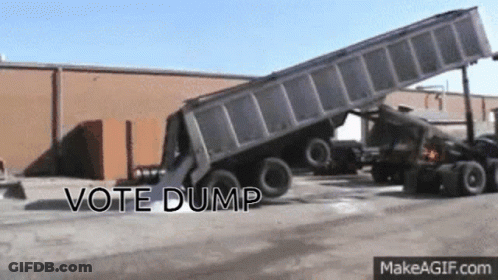 A Dump Truck With The Words Vote Dump Written Below It GIF