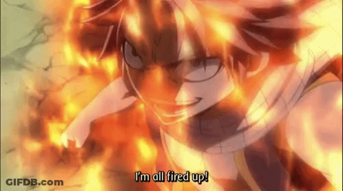 A Fairy Tail Character Says " I 'M All Fired Up " GIF