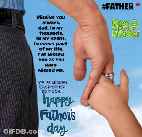 A Father Holding A Child 'S Hand With A Quote That Says " Missing You Always " GIF