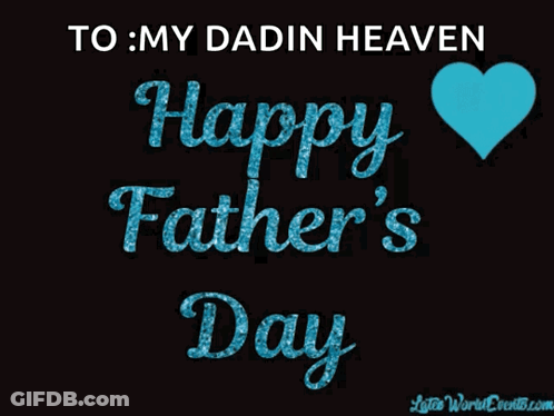 A Father 'S Day Card With A Heart And The Words To My Dadin Heaven GIF