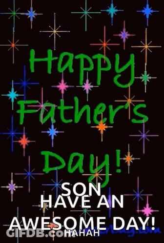 A Father 'S Day Greeting Card That Says Happy Father 'S Day Son Have An Awesome Day GIF