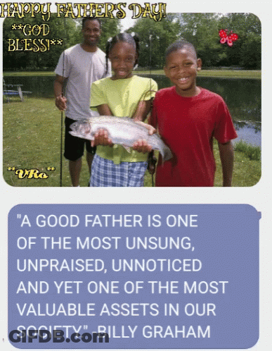 A Father 'S Day Message From Billy Graham With A Picture Of A Family Holding A Fish GIF