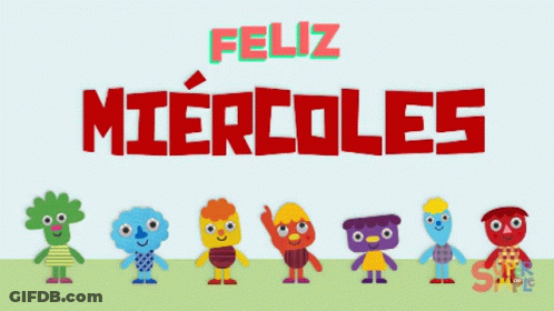 A Feliz Miercoles Poster With Cartoon Characters GIF