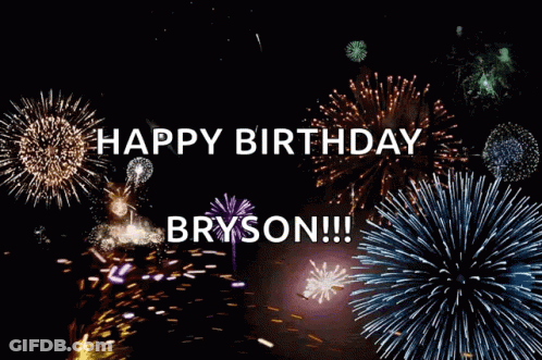 A Fireworks Display With The Words " Happy Birthday Bryson " GIF