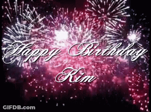 A Fireworks Display With The Words Happy Birthday Kim In The Foreground GIF