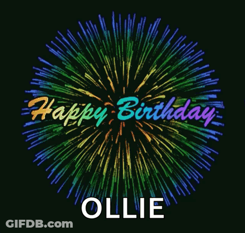 A Fireworks Display With The Words Happy Birthday Ollie Below It GIF