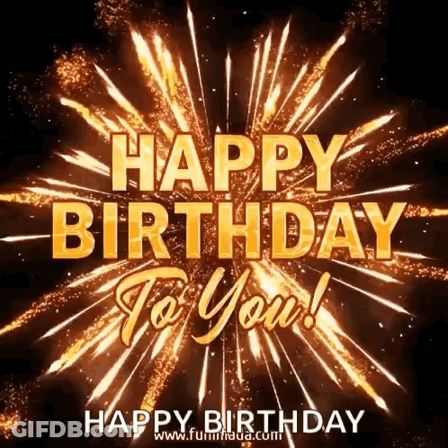A Fireworks Display With The Words Happy Birthday To You GIF
