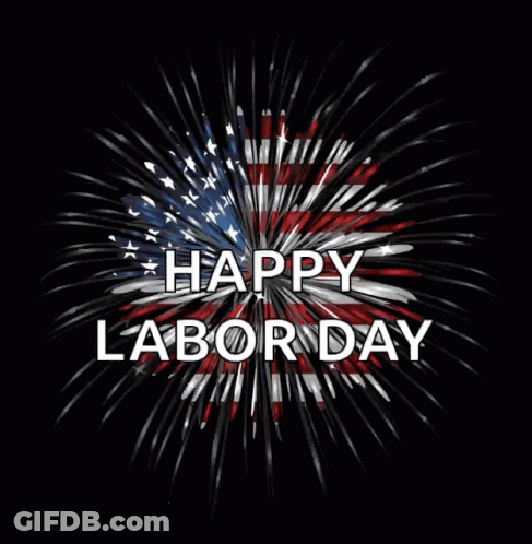 A Fireworks Display With The Words Happy Labor Day Written Below It GIF