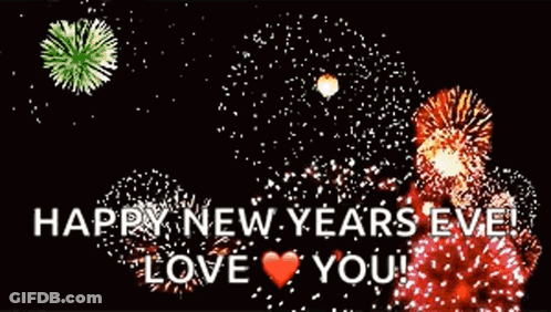 A Fireworks Display With The Words Happy New Years Eve Love You Written On It GIF