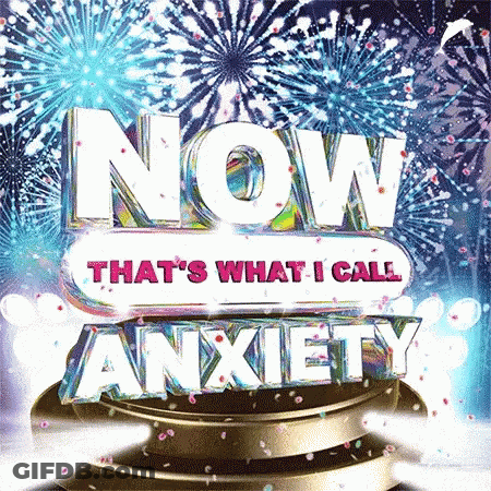 A Fireworks Display With The Words Now That 'S What I Call Anxiety GIF