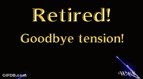 A Fireworks Display With The Words Retired Goodbye Tension Helloooo Freedom GIF
