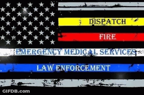 A Flag With The Words `` Dispatch Fire Emergency Medical Services Law Enforcement '' Written On It GIF