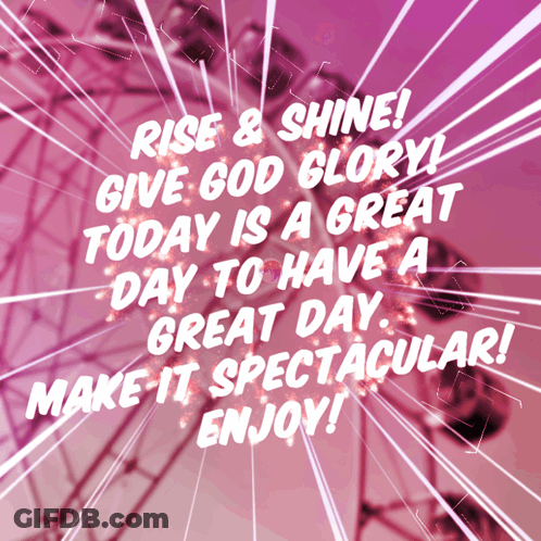 Rise And Shine Give God Glory Flyer GIF