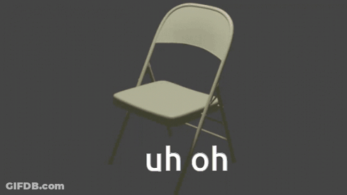 A Folding Chair With The Words Uh Oh Written On It GIF