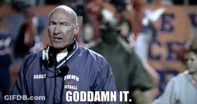 A Football Coach With The Words Goddamn It Written On The Bottom GIF