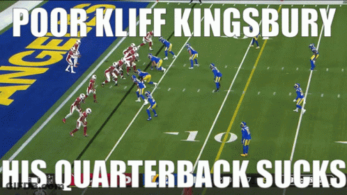 A Football Field With The Words Poor Kliff Kingsbury His Quarterback Sucks At The Top GIF