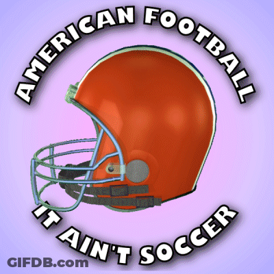 A Football Helmet With The Words American Football It Ain 'T Soccer Below It GIF