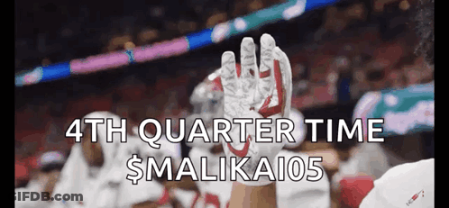 A Football Player Holds Up His Glove With The Words 4Th Quarter Time $Malika105 GIF