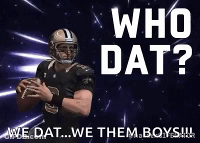 A Football Player Is Holding A Football And Says Who Dat ? We Dat We Them Boys !!! GIF