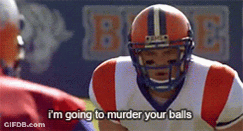 A Football Player Says " I 'M Going To Murder Your Balls " While Talking To Another Player GIF