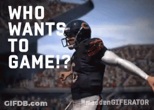 A Football Player With The Words Who Wants To Game GIF