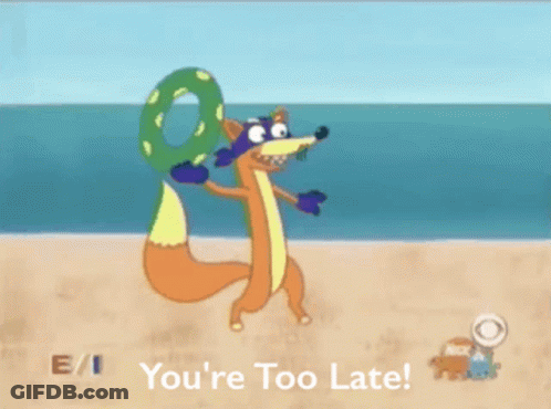 A Fox Holding A Life Preserver On A Beach With The Words You 'Re Too Late Below It GIF