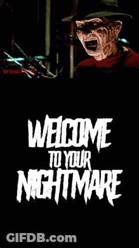 A Freddy Krueger Poster With The Words Welcome To Your Nightmare GIF