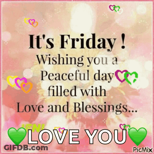 A Friday Wishing You A Peaceful Day Filled With Love And Blessings GIF