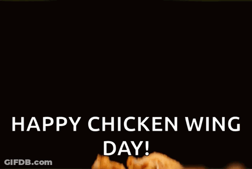A Fried Chicken Wing With The Words Happy Chicken Wing Day GIF