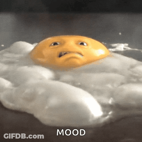 A Fried Egg With A Face On It And The Word Mood Underneath It GIF