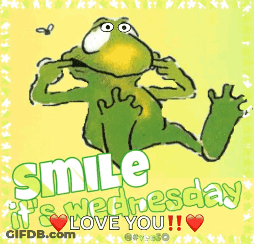 A Frog Is Smiling With The Words Smile It 'S Wednesday Love You GIF