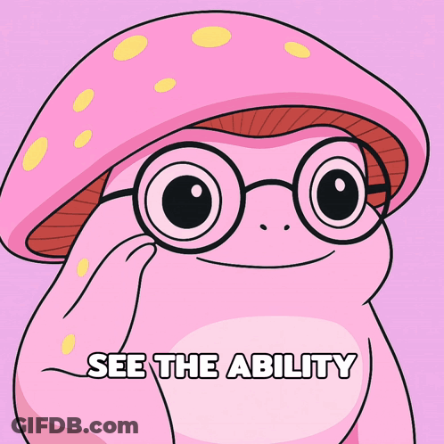 A Frog Wearing Glasses And A Pink Mushroom Hat Says " See The Ability " GIF