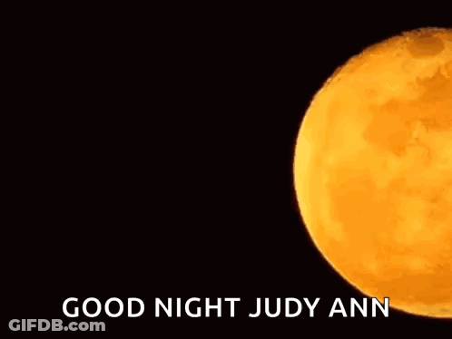 A Full Moon With The Words `` Good Night Judy Ann '' Written On It GIF