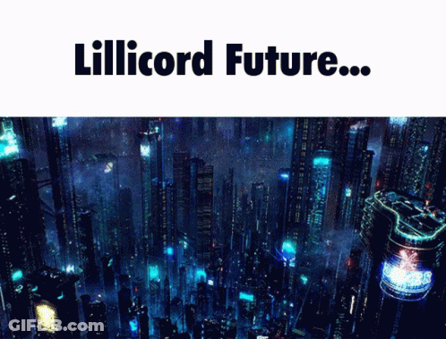 A Futuristic City With The Words Lillicord Future GIF