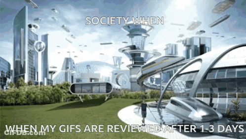 A Futuristic City With The Words Society When When My Gifs Are Reviewed After 1-3 Days On The Bottom GIF