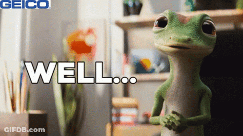 A Geico Ad Shows A Lizard And The Words Well GIF