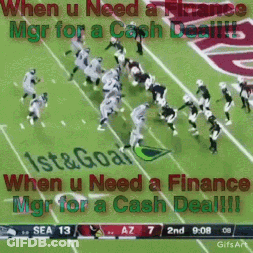 A Gif Of A Football Game With The Words " When U Need A Finance Mgr For A Cash Deal !!! " GIF
