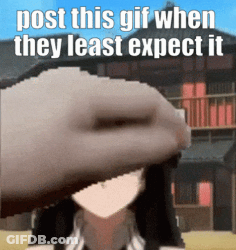 A Gif Of A Girl With The Words Post This Gif When They Least Expect It On The Bottom GIF