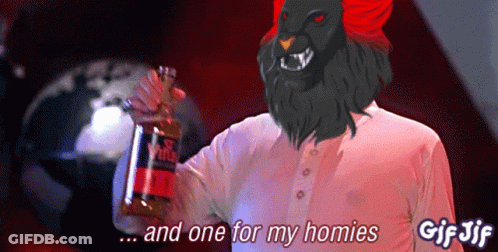 A Gif Of A Man Holding A Bottle With The Words And One For My Homies On The Bottom GIF