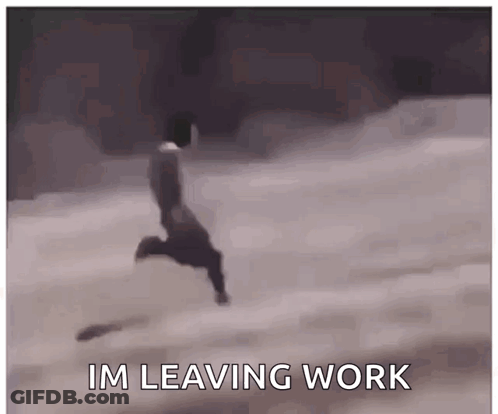 A Gif Of A Person Running In The Snow With The Words Im Leaving Work Below Them GIF